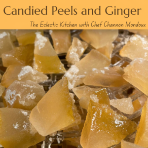 Candied Ginger and Peels