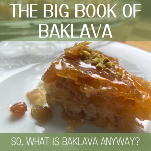 So, what is baklava anyway?